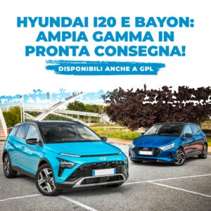 Hyundai I20 e Bayon in pronta consegna!